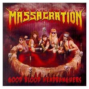  MASSACRATION   GOOD BLOOD HEADBANGUERS Music