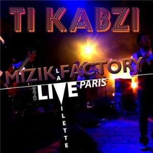  Live a La Villette Ti Kabzi Music