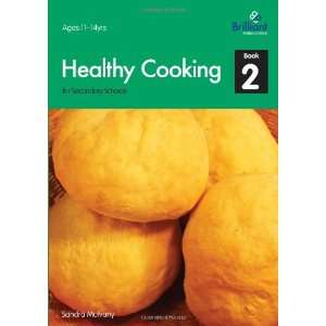 Healthy Cooking for Secondary Schools   Book 2