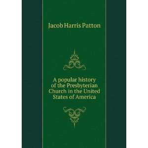   Church in the United States of America Jacob Harris Patton Books