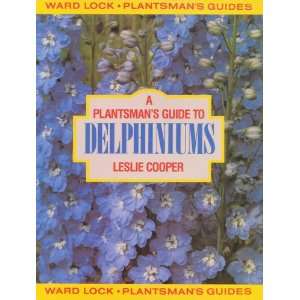  A Plantsmans Guide to Delphiniums (Plantsmans Guides 