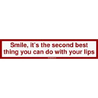   second best thing you can do with your lips Bumper Sticker Automotive