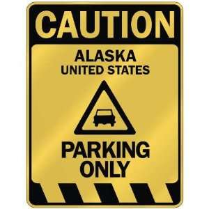   ALASKA PARKING ONLY  PARKING SIGN UNITED STATES