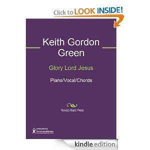 Glory Lord Jesus Sheet Music Keith Gordon Green  Kindle 