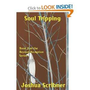  Soul Tripping Book 2 of the Beyond Reception Series 