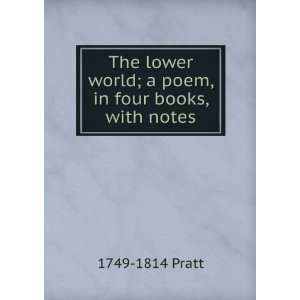  The lower world; a poem, in four books, with notes 1749 