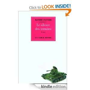 Le silence des termites (VERMILLON) (French Edition) Xavier Patier 