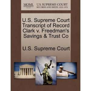   Clark v. Freedmans Savings & Trust Co (9781244981157) U.S. Supreme