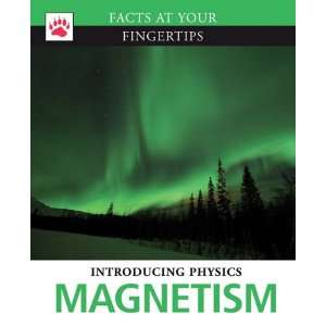  Magnetism (Facts at Your Fingertips) (9781936333080 