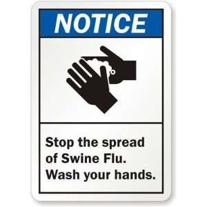  Notice Stop The Spread Of Swine Flu Plastic Sign, 10 x 7 