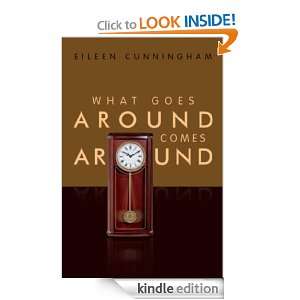 What Goes Around Comes Around Eileen Cunningham  Kindle 