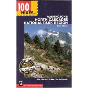  100 Hikes in Washingtons North Cascades National Park 