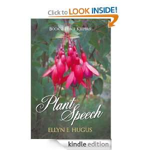 Plant Speech Book 2 Peace Keepers Ellyn E. Hugus  Kindle 