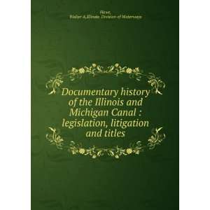 Documentary history of the Illinois and Michigan Canal  legislation 
