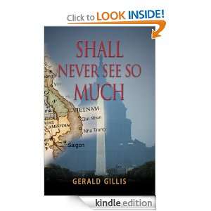Shall Never See So Much Gerald Gillis  Kindle Store