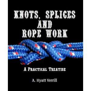  Knots, Splices and Rope Work (Large Print) (9781610336048 