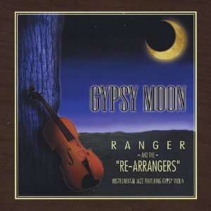  Gypsy Moon Ranger & the Re Arrangers Music