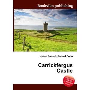  Carrickfergus Castle Ronald Cohn Jesse Russell Books