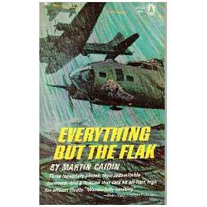 Everything but the flak Martin Caidin Books