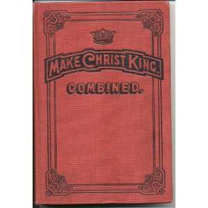  Make Christ King Combined A Selection of High Class Gospel 
