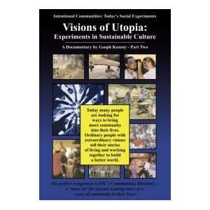  Visions of Utopia Experiments in Sustainable Culture Part 