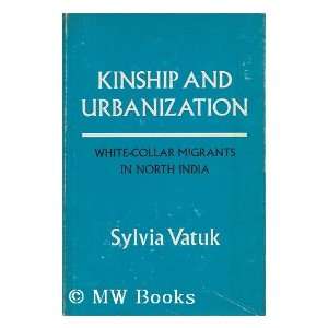  Collar Migrants in North India (9780520020641) Sylvia Vatuk Books