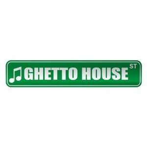   GHETTO HOUSE ST  STREET SIGN MUSIC