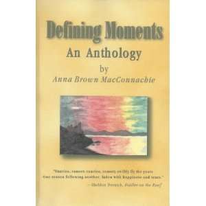 Defining Moments An Anthology