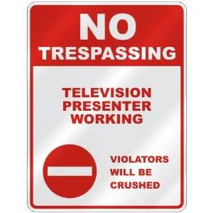  NO TRESPASSING  TELEVISION PRESENTER WORKING VIOLATORS 