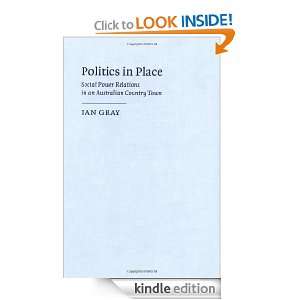 Politics in Place Social Power Relations in an Australian Country 