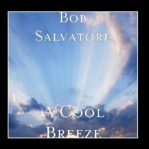  A Cool Breeze Bob Salvatore Music