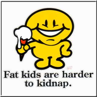 Fat Kids Are Harder To Kidnap Funny Shirt S 2X,3X,4X,5X  