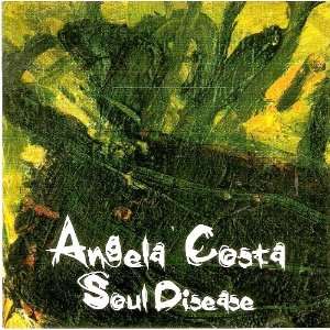  SOUL DISEASE ANGELA COSTA Music