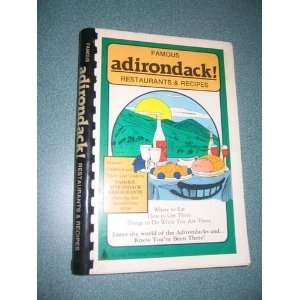  Famous Adirondack Restaurants and Recipes (9780961559502 