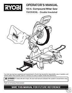 Ryobi 10 inch Miter Saw Operators Manual # TS1353DXL  