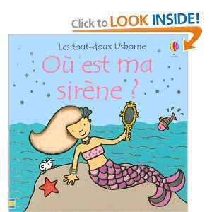  OÙ EST MA SIRÈNE? (9780746071939) Books