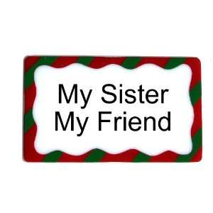  My Sister My Friend Personalize Christmas Name Plate 