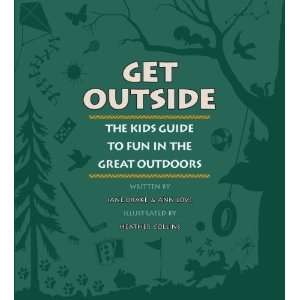  Get Outside The Kids Guide to Fun in the Great Outdoors 