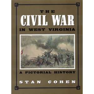  Civil War in West Virginia A Pictorial History 