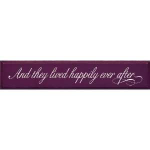  And they lived happily ever after (script) Wooden Sign 