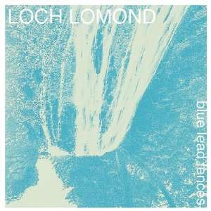  Blue Lead Fences Loch Lomond Music
