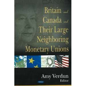  Britain And Canada And Their Large Neighboring Monetary 