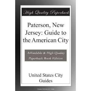  Paterson, New Jersey Guide to the American City United 