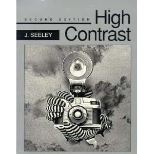 High Contrast, Second Edition (9780240801049) J. Seeley 