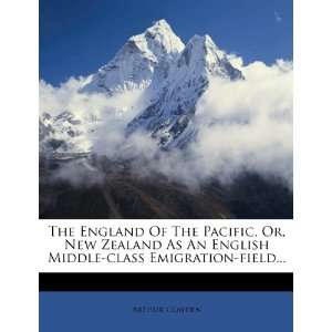 Of The Pacific, Or, New Zealand As An English Middle class Emigration 
