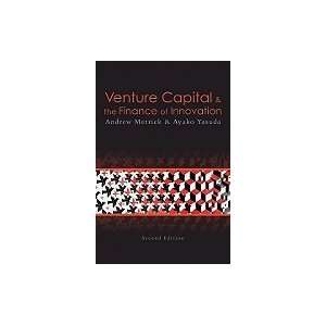Venture Capital and the Finance of Innovation, 2nd edition.[Hardcover 