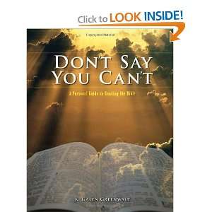  Dont Say You Cant A Personal Guide to Reading the Bible 
