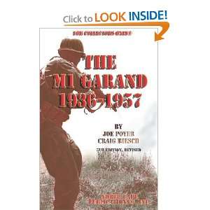  The M1 Garand, 1936 1957 [Paperback] Joe Poyer Books