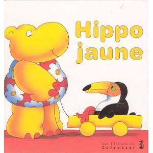  Hippo Jaune (Little Giants) (9781587281785) Alan Rogers 