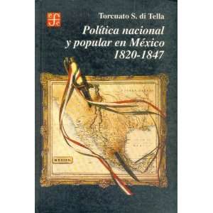  Política nacional y popular en México, 1820 1847 